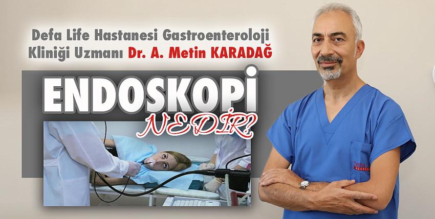 Endoskopi Nedir? Hangi Durumlarda Uygulanır?