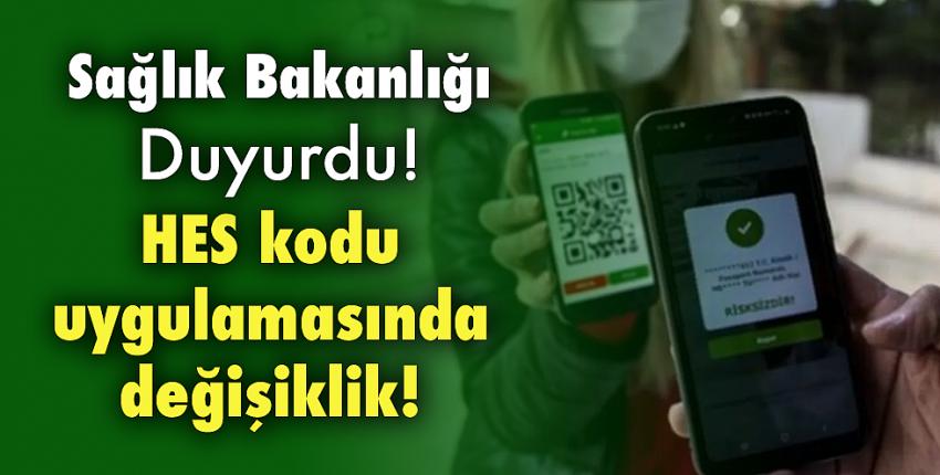 Sağlık Bakanlığı Duyurdu! HES kodu uygulamasında değişiklik