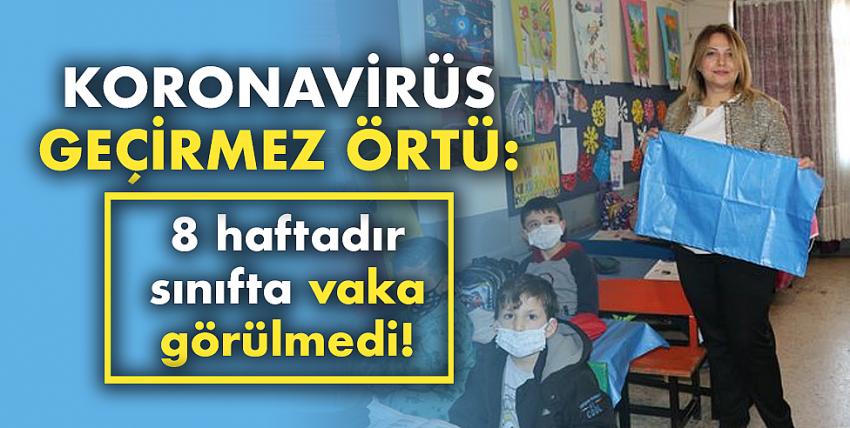 Koronavirüs geçirmez örtü: 8 haftadır sınıfta vaka görülmedi