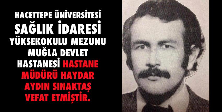 Hastane Müdürü Haydar Aydın Sınaktaş Vefat Etmiştir