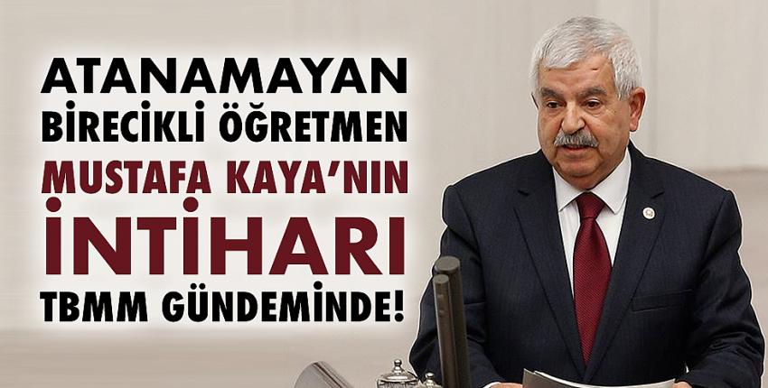 Atanamayan Mustafa Öğretmenin İntiharı TBMM Gündeminde!..