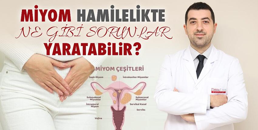 Miyom Hamilelikte Ne Gibi Sorunlar Yaratabilir?