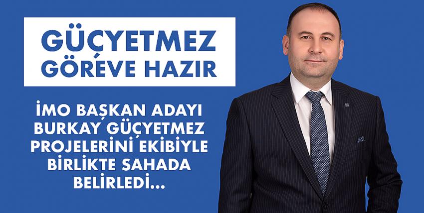 Güçyetmez Göreve Hazır