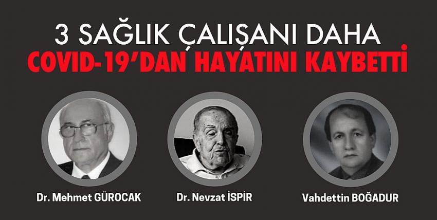 3 sağlık çalışanı daha covid-19’dan hayatını kaybetti