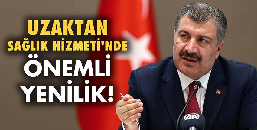 Uzaktan Sağlık Hizmeti’nde önemli yenilik!