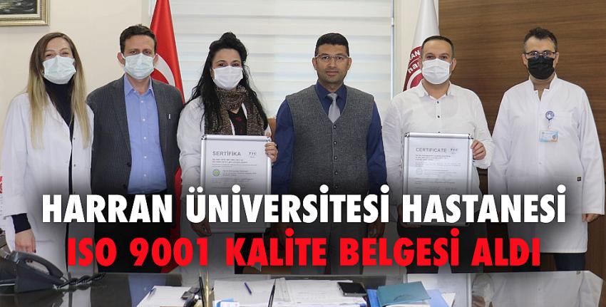 Harran Üniversitesi Hastanesi ISO 9001 Kalite Belgesi Aldı