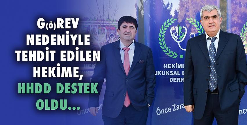 G(ö)rev nedeniyle tehdit edilen Hekimlere, HHDD destek oldu 