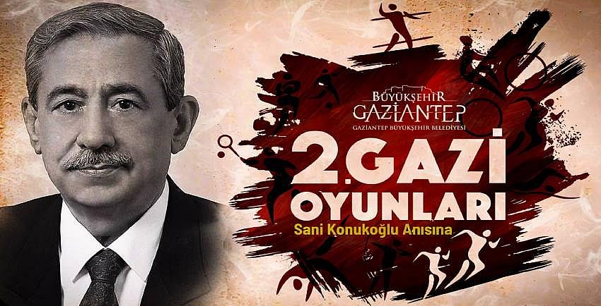 2. Gazi Oyunları Merhum Sani Konukoğlu Anısına Düzenlenecek