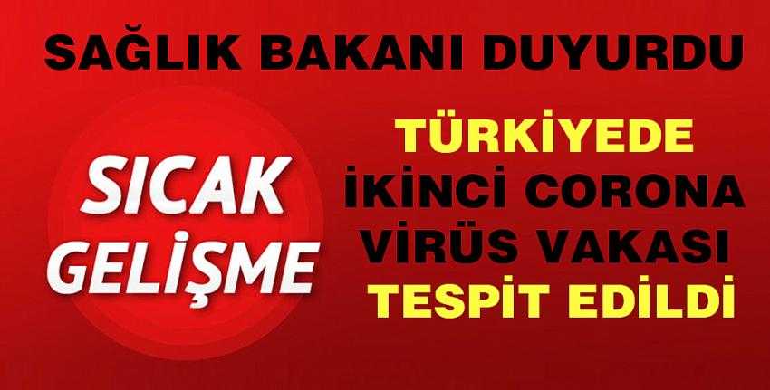 İkinci corona virüsü vakası doğrulandı..!