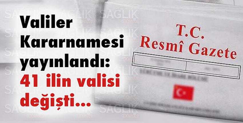 Valiler Kararnamesi yayınlandı