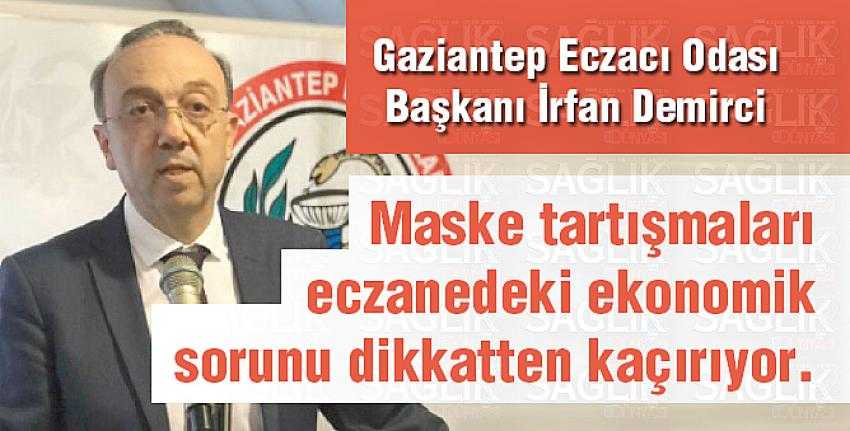 Maske tartışmaları  eczanedeki ekonomik sorunu dikkatten kaçırıyor