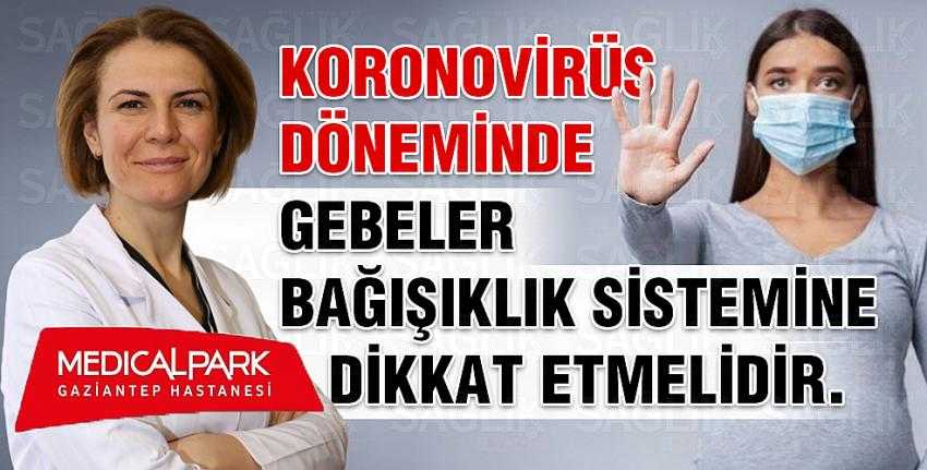 Koronovirüs Döneminde Gebeler Bağışıklık Sistemine Dikkat Etmeli