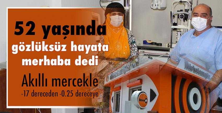 Önce Kornea Nakli ve sonrasında Akıllı Mercek uygulamasıyla gün ışığına kavuştu