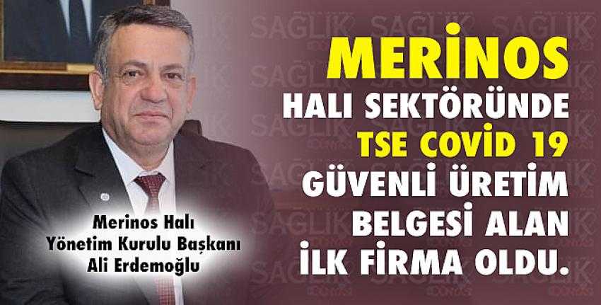 Merinos Halı Sektöründe Tse Covid 19 Güvenli Üretim Belgesi Alan İlk Firma Oldu.