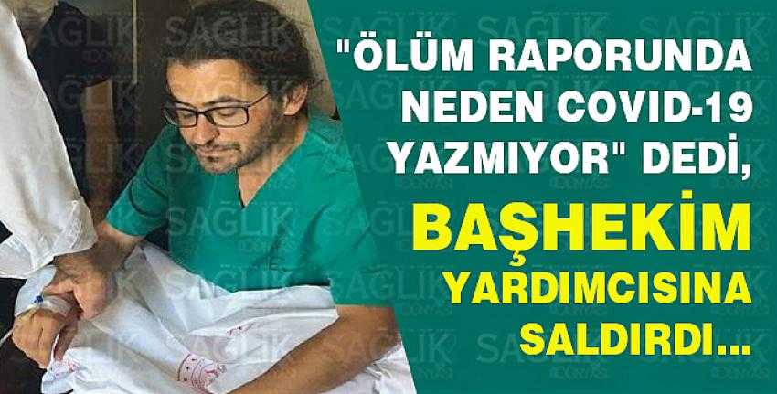 Başhekim yardımcısına saldırı!