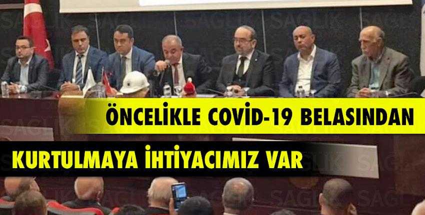 Öncelikle Covid-19 Belasından Kurtulmaya İhtiyacımız Var