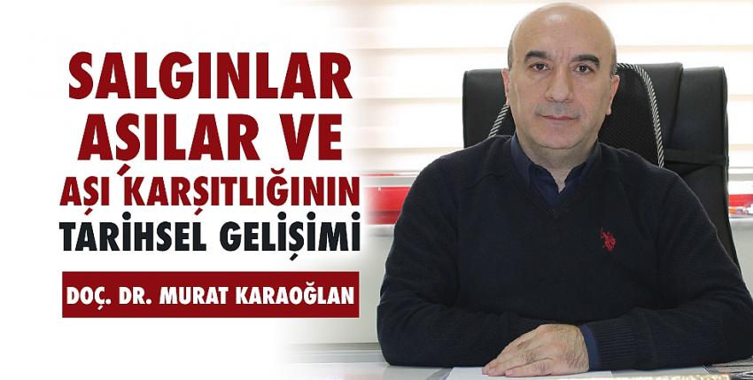 Salgınlar, Aşılar ve Aşı Karşıtlığının Tarihsel Gelişimi Üzerine