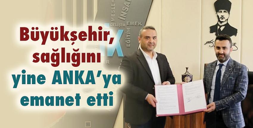 Büyükşehir, sağlığını yine ANKA’ya emanet etti