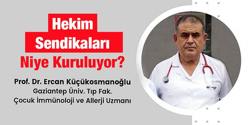 Hekim Sendikaları Niye Kuruluyor?