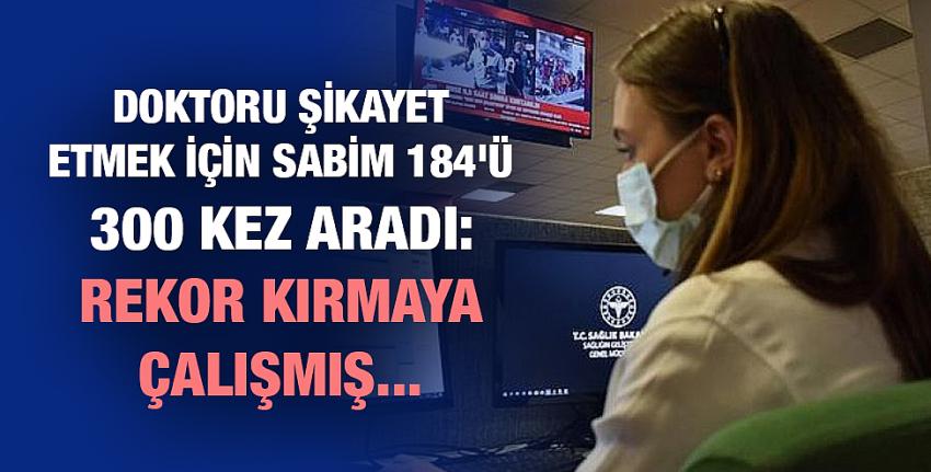 Doktoru şikayet etmek için SABİM 184