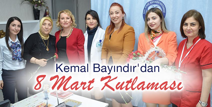 Kemal Bayındır’dan 8 Mart Kutlaması