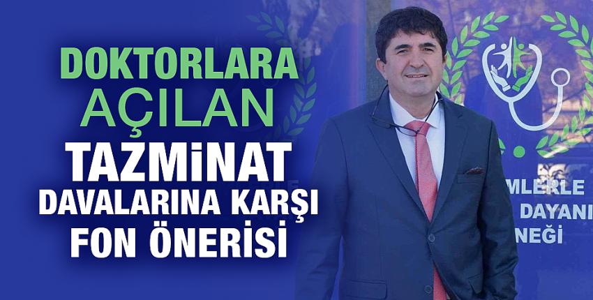 Doktorlara açılan tazminat davalarına karşı fon önerisi