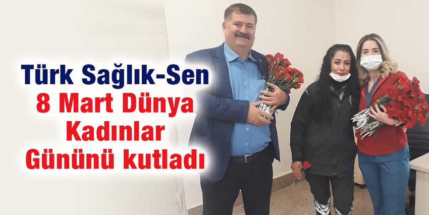 Türk Sağlık-Sen 8 Mart Dünya Kadınlar Gününü kutladı