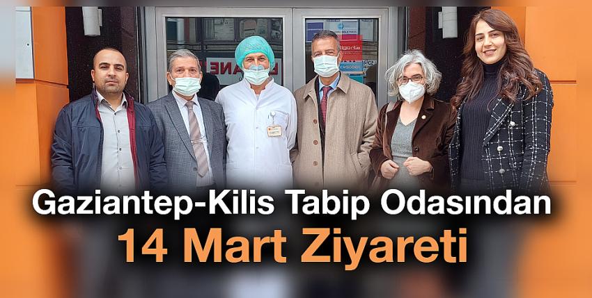 Gaziantep-Kilis Tabip Odasından 14 Mart Ziyareti