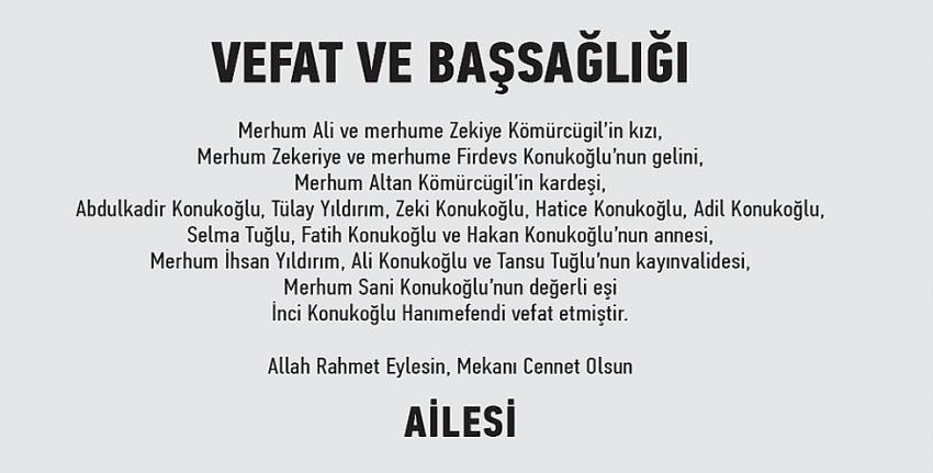 İnci Konukoğlu vefat etti.