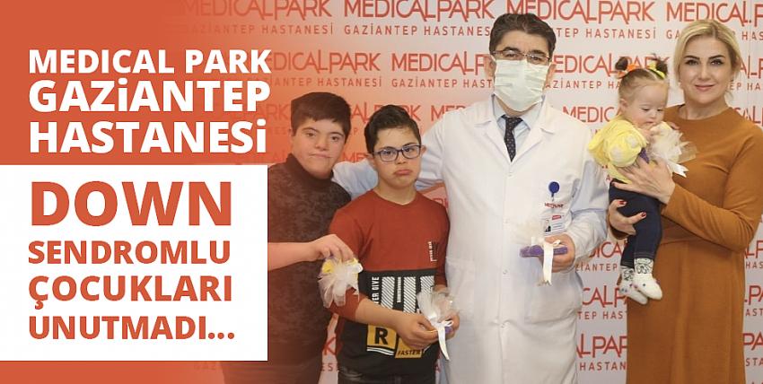 Medical Park Gaziantep Hastanesi Down Sendromlu Çocukları Unutmadı