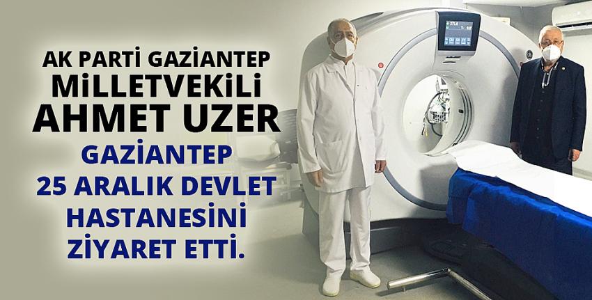 Milletvekili Uzer, 25 Aralık Devlet Hastanesini Ziyaret Etti.