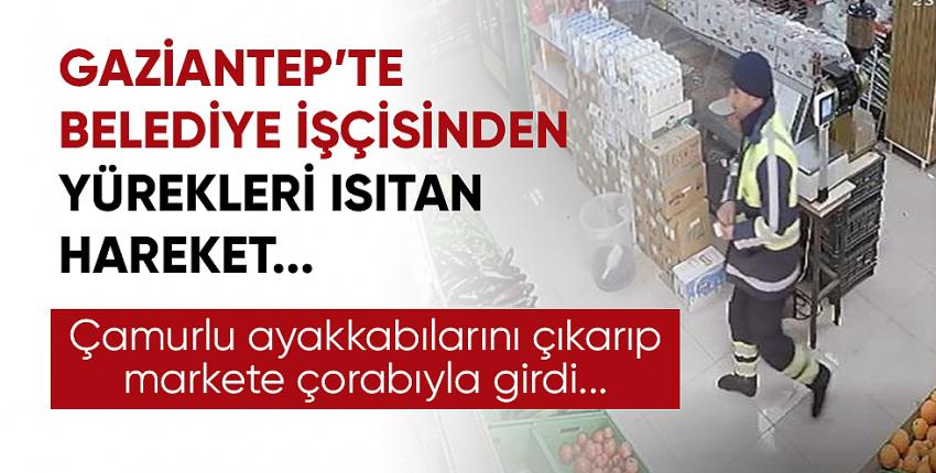 Gaziantep’te Belediye işçisinden yürekleri ısıtan hareket...