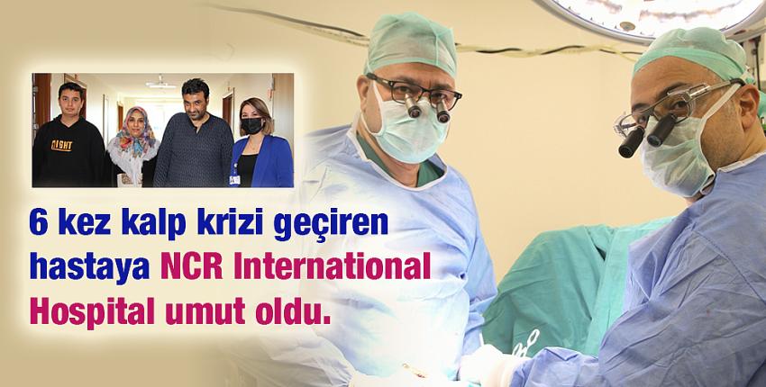 6 kez kalp krizi geçiren hastaya NCR International Hospital umut oldu