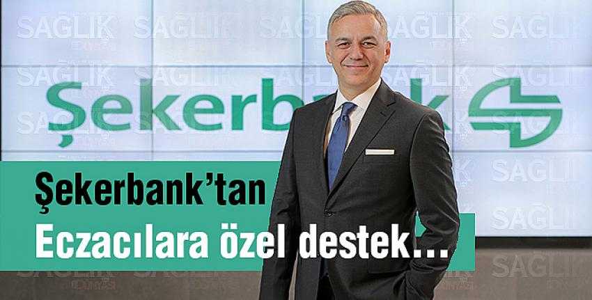 Şekerbank’tan eczacılara özel destek…