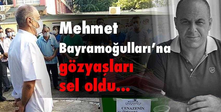 Mehmet Bayramoğulları gözyaşlarıyla uğurlandı.