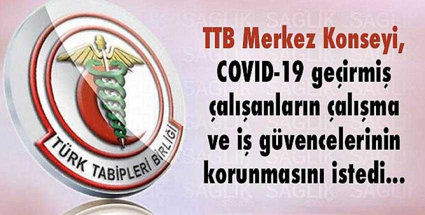 TTB Merkez Konseyi, COVID-19 geçirmiş çalışanların çalışma ve iş güvencelerinin korunmasını istedi