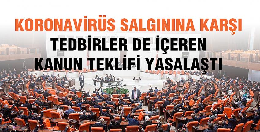 Koronavirüs Salgınına Karşı Tedbirler De İçeren Kanun Teklifi Yasalaştı...